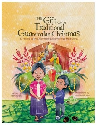 Cover of The Gift of a Traditional Guatemalan Christmas